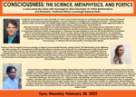Panel discusison 'Consciousness- The Science, Metaphysics, and Poetics'